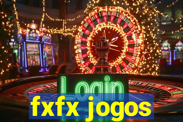 fxfx jogos