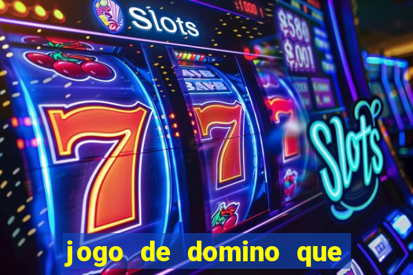 jogo de domino que ganha dinheiro