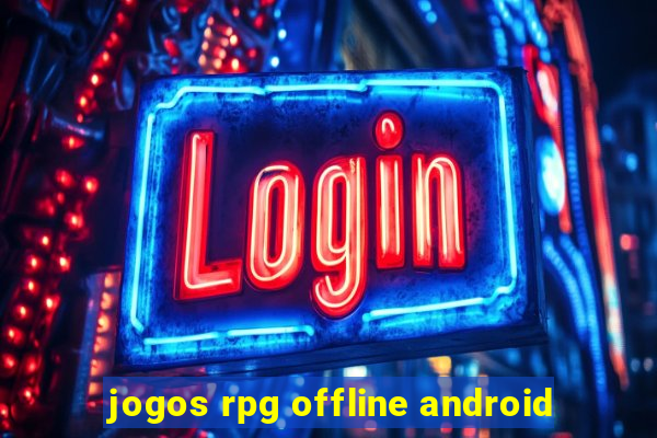 jogos rpg offline android