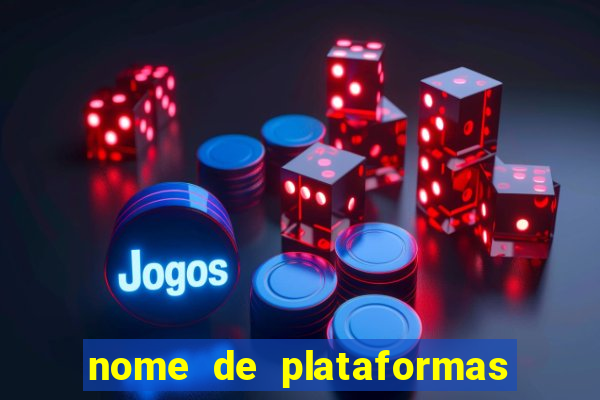 nome de plataformas de jogos