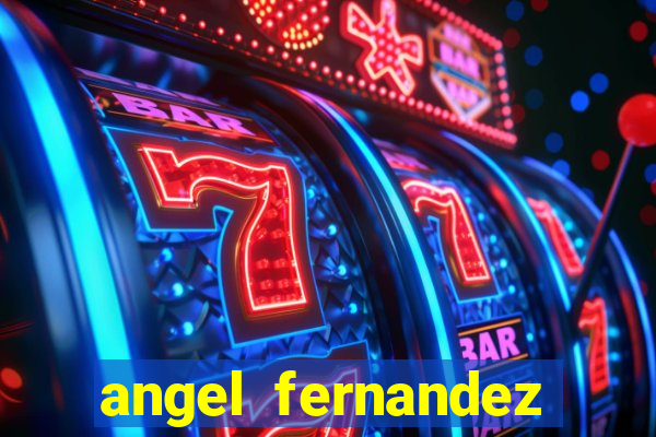 angel fernandez only fans