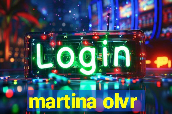 martina olvr