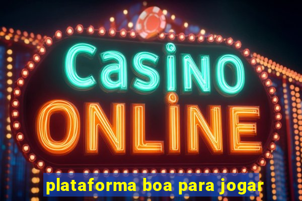 plataforma boa para jogar