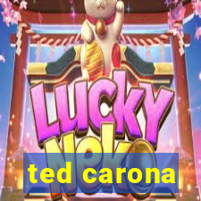 ted carona