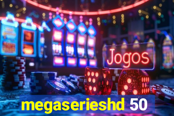 megaserieshd 50