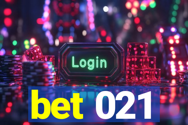 bet 021