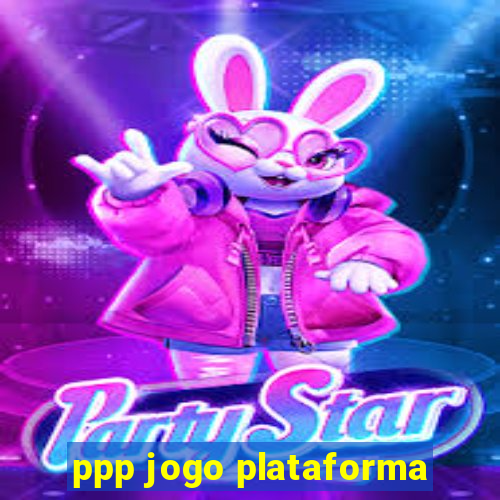 ppp jogo plataforma