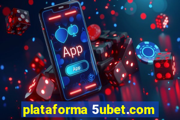 plataforma 5ubet.com