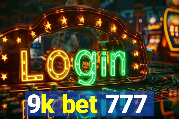 9k bet 777