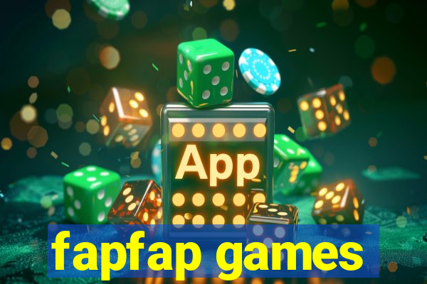 fapfap games