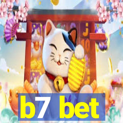 b7 bet