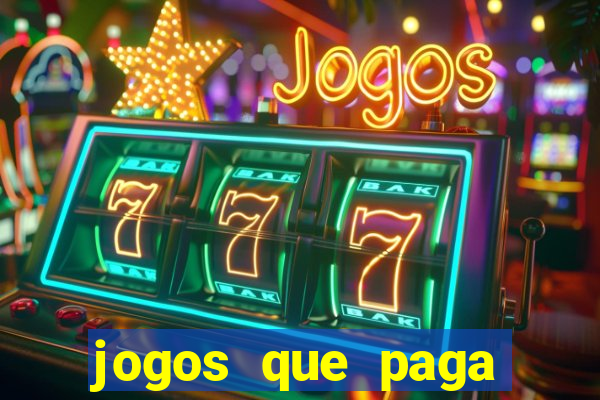 jogos que paga dinheiro sem depositar