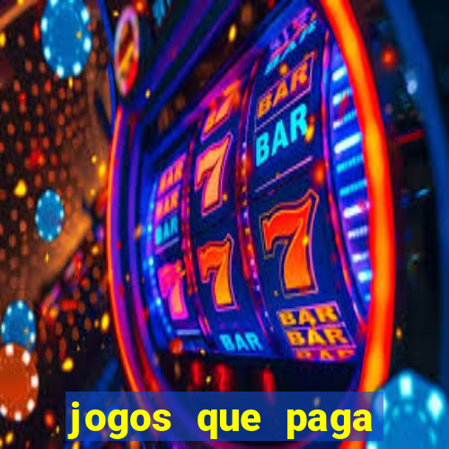 jogos que paga dinheiro sem depositar