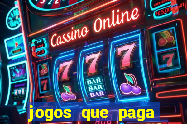 jogos que paga dinheiro sem depositar