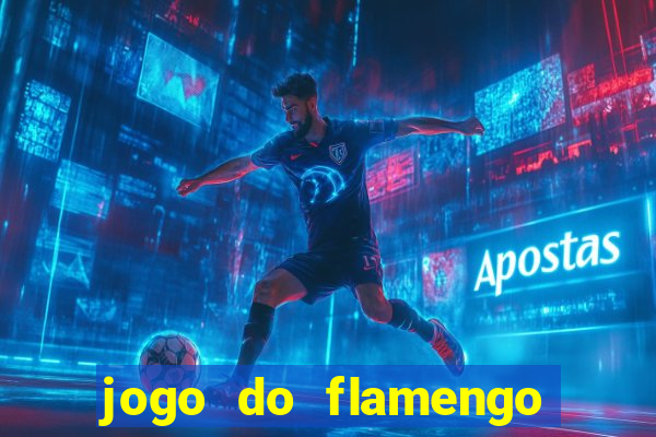 jogo do flamengo ao vivo rede canais