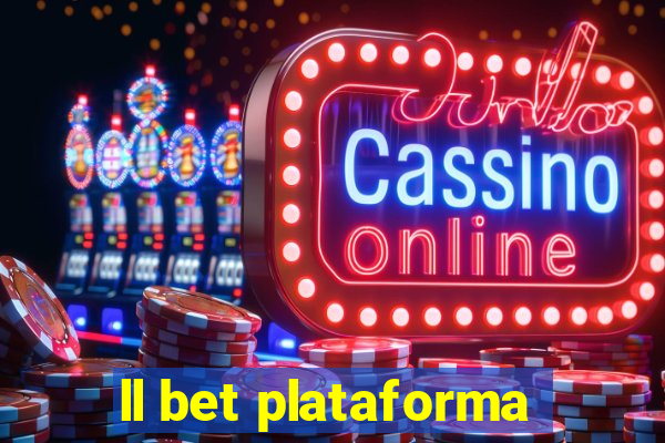 ll bet plataforma