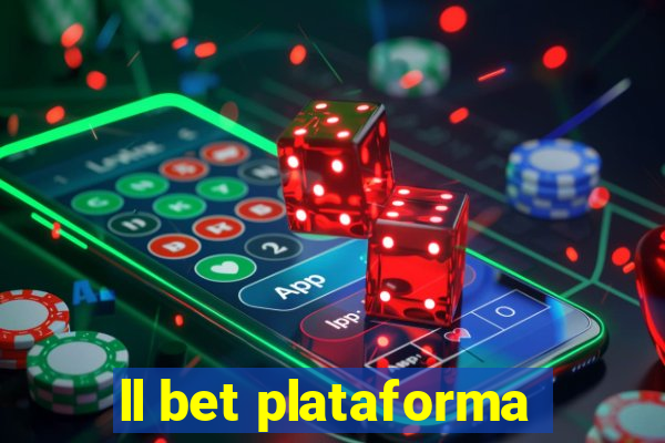 ll bet plataforma