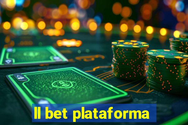 ll bet plataforma