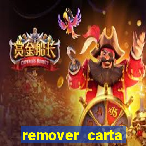 remover carta history reborn