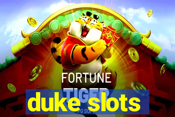 duke slots