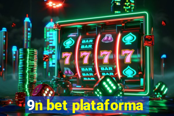 9n bet plataforma