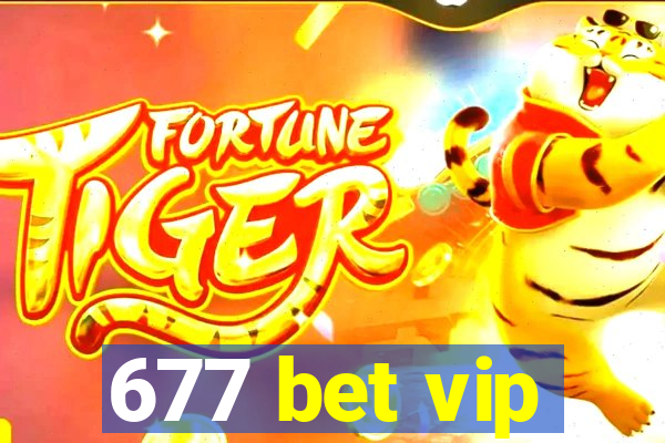 677 bet vip