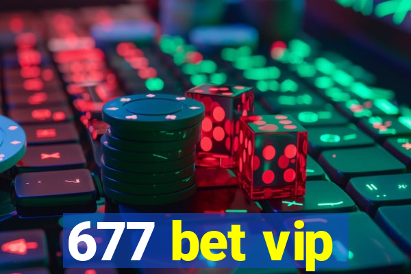 677 bet vip