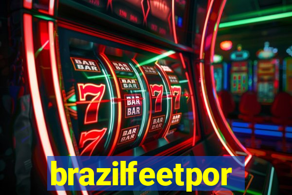 brazilfeetpor