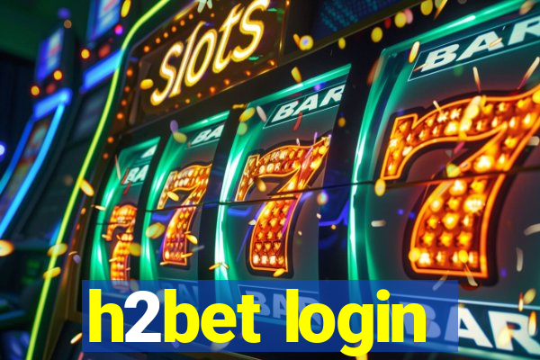 h2bet login