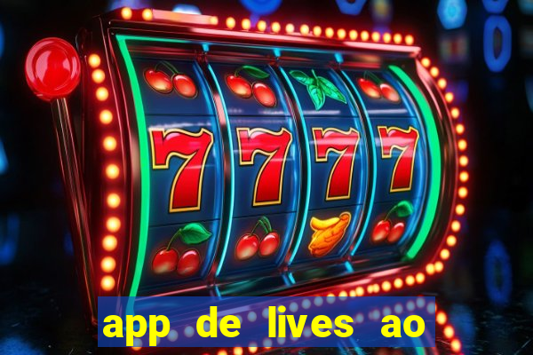 app de lives ao vivo 18