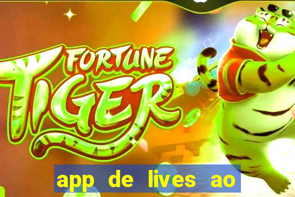 app de lives ao vivo 18