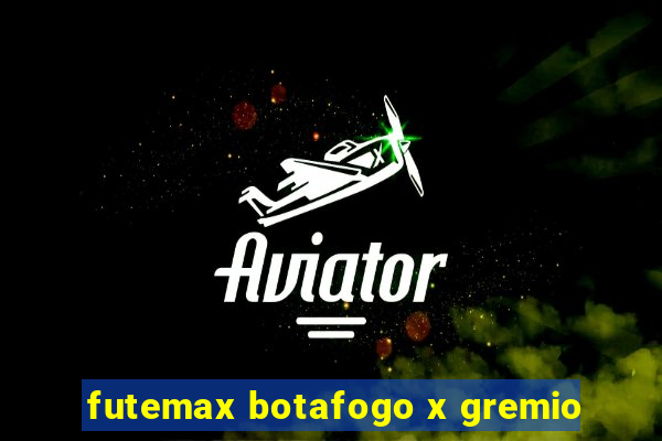 futemax botafogo x gremio