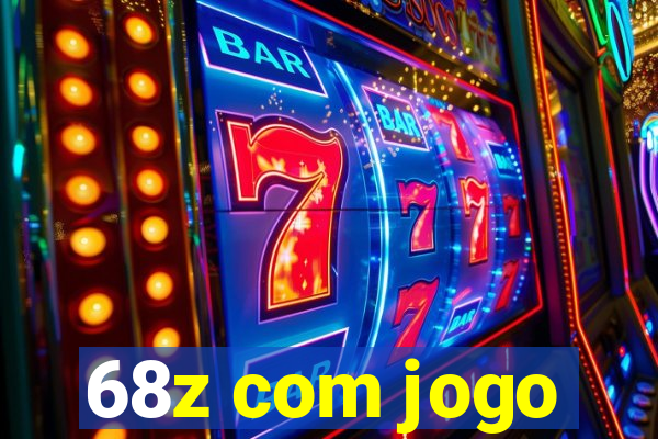 68z com jogo