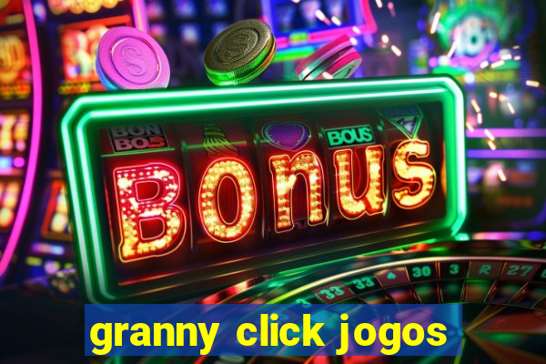 granny click jogos