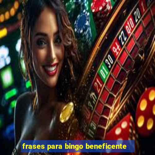 frases para bingo beneficente