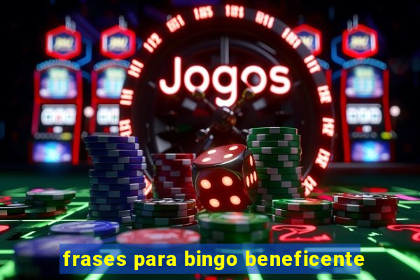 frases para bingo beneficente