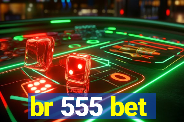 br 555 bet