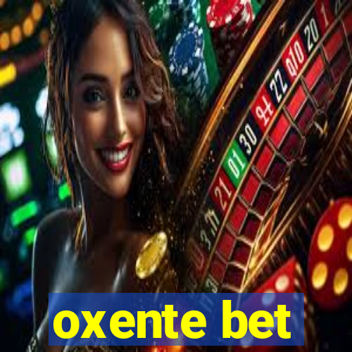 oxente bet