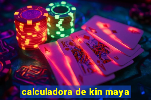 calculadora de kin maya