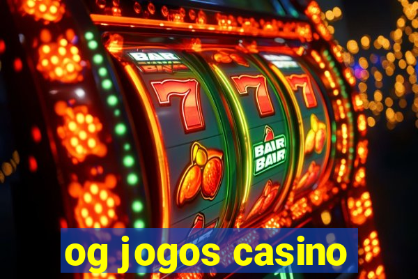 og jogos casino