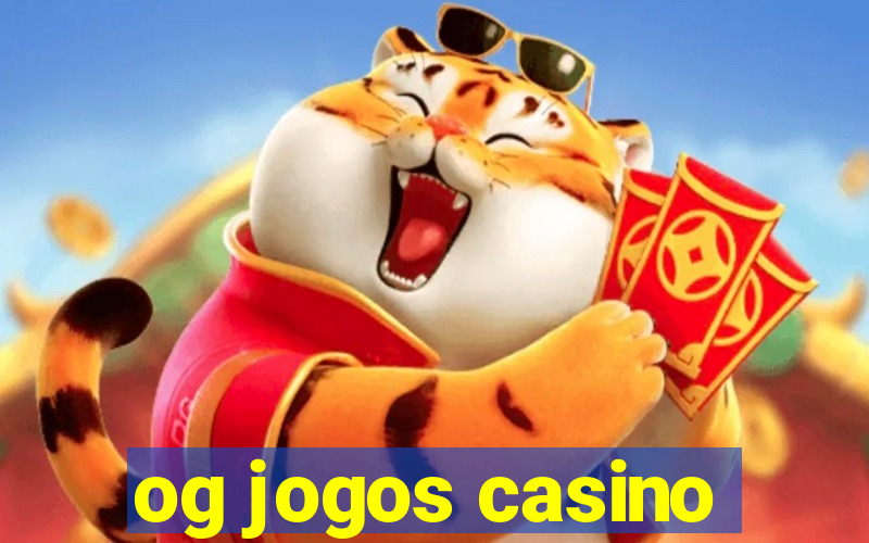 og jogos casino