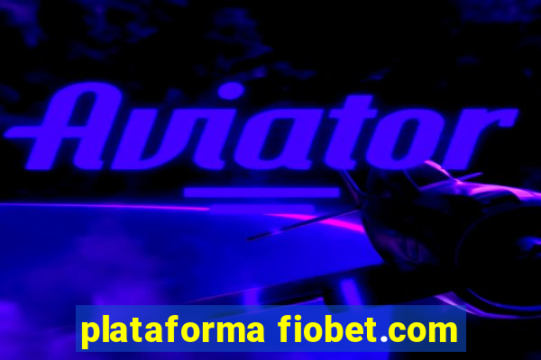 plataforma fiobet.com