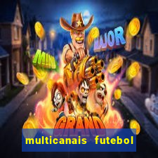 multicanais futebol ao vivo