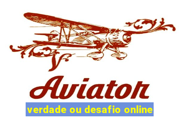 verdade ou desafio online