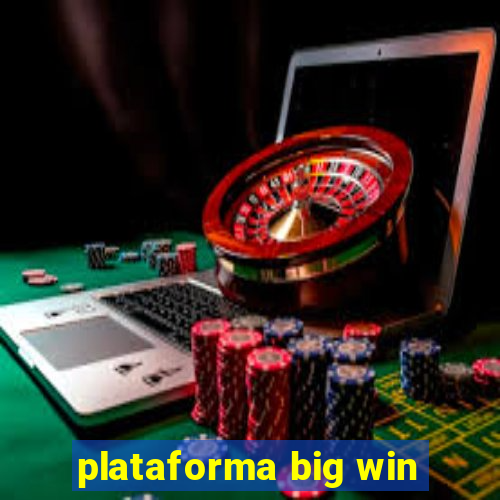 plataforma big win