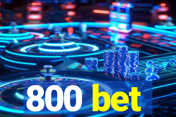 800 bet