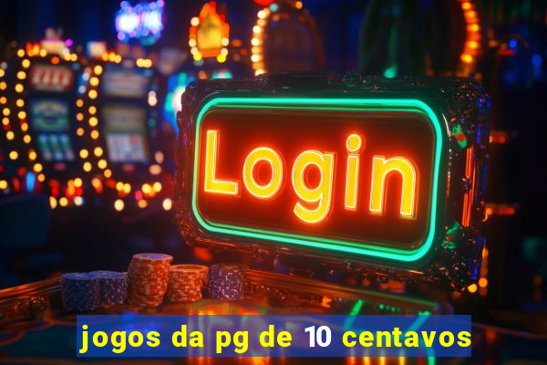 jogos da pg de 10 centavos