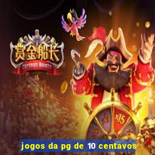 jogos da pg de 10 centavos