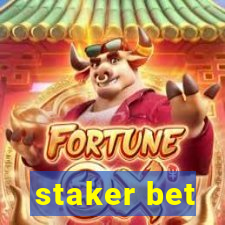 staker bet