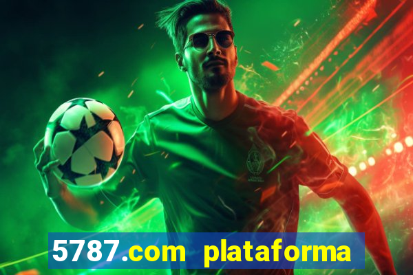 5787.com plataforma de jogos